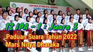 12 IPA 1 : Juara 3 Paduan Suara Tahun 2022 Mars Nitya Dharaka
