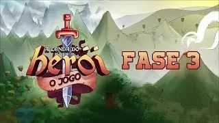 A Lenda do Herói - Fase 3