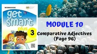 GET SMART PLUS 3 MODULE 10 EP 2 COMPARATIVE ADJECTIVE PAGE 96 SUNNY THE KANGKUNG TEACHER