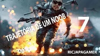 TRAJETORIA DE UM NOOB 7 - OLHA O QUE ACONTECEU...