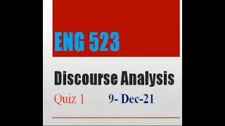 ENG523 Discourse Analysis Quiz No 1 Solution