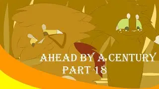 Ahead by a century part 18