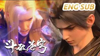MULTI SUB -【Battle Through the Heavens】Explode！I'll Kill You | Chinese Animation