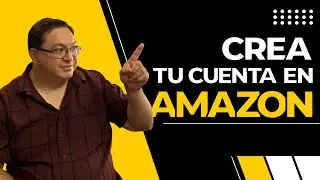 Como Crear Cuenta En Amazon Para Vender [LO QUE NECESITAS SABER]