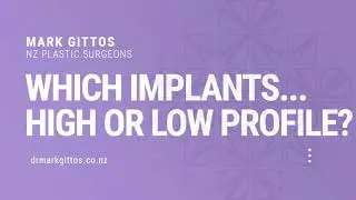 Which Implants do I choose high or Low Profile breast implants?