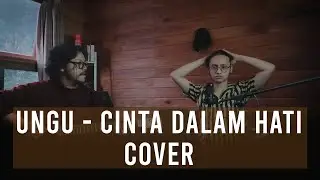 Ungu - Cinta Dalam Hati (Cover) x iLyas