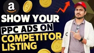 Amazon PPC Product Targeting Campaign | Show Your Ads On Competitor Listing