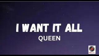 I Want It All - Queen (Lyrics)