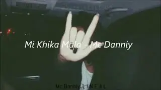 McDanniy - Mi Khika Mala (PROD. THAIBEATS)
