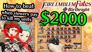 Viewers paid $2000 to kill all my characters in Fire Emblem Fates: Birthright