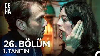 Deha 26. Bölüm 1. Tanıtım - 