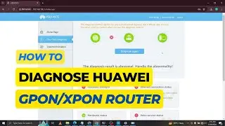 How to Diagnose Huawei HS8145C5 GPON/XPON Router | Fix Internet Issues | Geek Help