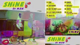 Di-Meh - Shine (Full Mixtape)