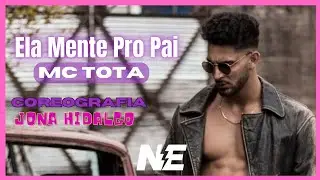 Ela Mente Pro Pai - Mc Tota - Coreografia Jona Hidalgo - Nova Energia