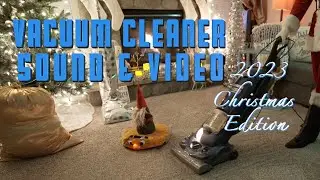 Vacuum Cleaner Sound and Video 2023 Christmas Special - 3 Hours Relaxing Holiday Vacuuming