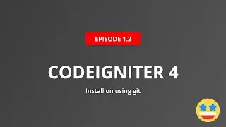 #1.2 How to create Codeigniter4 project using git
