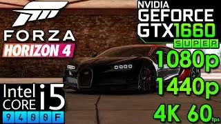 Forza Horizon 4 - GTX 1660 super - i5 9400F - 1080p - 1440p - 4K 60Fps Gameplay  Benchmark