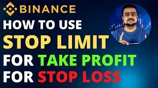 How To Use Stop Limit For Take Profit And For Stop Loss On Binance  - Hindi/Urdu