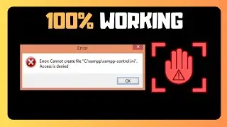 EASY FIX For Error Cannot Create File xampp-control.ini (Access Is Denied)  In Windows Or Computer