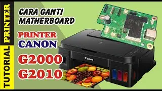 cara bongkar / ganti mobo ( mainboard ) canon G2000 G2010