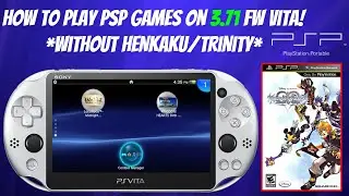 How To Play PSP Games On 3.71 FW Vita! *Without HENkaku/Trinity*