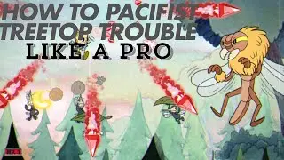How to Finally P-RANK Treetop trouble in cuphead