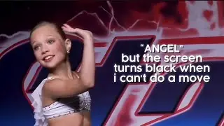 “ANGEL” but the screen turns black when i can’t do a move (i’m a competitive dancer) #dancemoms