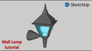Sketchup Tutorial: How to make a Wall Lamp ? || HW Blue