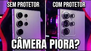 Protetor de Lente no S26 Ultra | A CÂMERA PIORA?