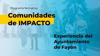 Comunidades de Impacto - Experiencia Fayón