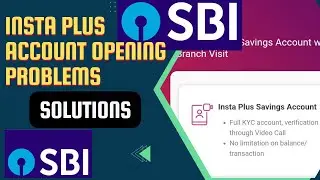 SBI Insta plus savings account opening or Video KYC problem error with solution