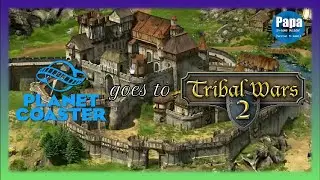 Planet Coaster goes to Tribal Wars2