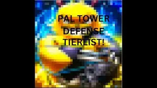 Pal Tower Defense all pal tierlist! (roblox)