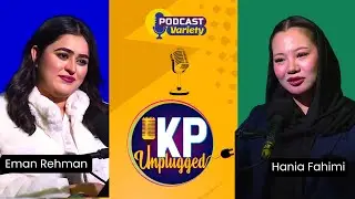 KP Unplugged Ep 02 | Hania Fahimi With Eman Rehman | Model