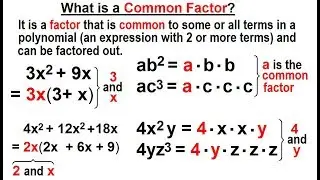 Algebra - Ch. 6: Factoring (3 of 55) What is a Common Factor?