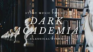 Dark Academia Study Music for Final Exam Study Time