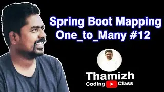 Spring Boot #12 - One to Many Mapping | What is mapping