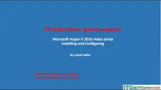 5K subscriber's request special: Hyper-V Virtualization series