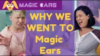 Why We Went to Magic Ears: Hope and Blain Discuss