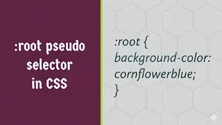 :root - CSS Pseudo Selector Explained !