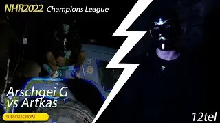 Arschgei G vs Arktas ★ 12tel  ★  [NHR Champions League 2022]