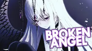 Nightcore - Broken Angel (Lyrics)