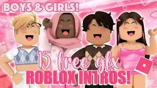 15 FREE ROBLOX GFX intros! (boys & girls!) FULL mxddsie roblox intro compilation! || mxddsie ♡