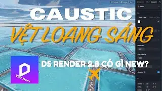 🚀 CÁCH TẠO VỆT LOANG SÁNG CAUSTIC TRONG D5 RENDER BẰNG ÁNH SÁNG MẶT TRỜI | D5 RENDER VIỆT NAM