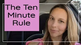 Homeschool Hacks: The Ten Minute Rule