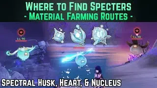 Where to Find Specters (Farming Routes - Spectral Husk, Heart, & Nucleus) | Genshin Impact Guide