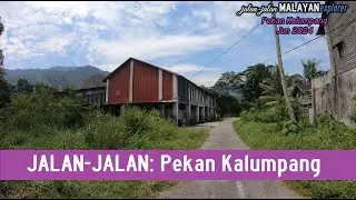 JALAN-JALAN: Pekan Kalumpang