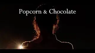 Trailer - Popcorn & Chocolate