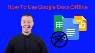 How To Use Google Docs Offline