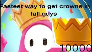 The fastest way to get crowns in fall guys right now!!!